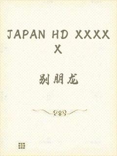 JAPAN HD XXXXX